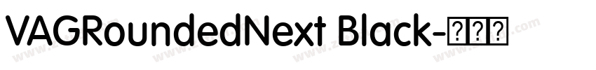 VAGRoundedNext Black字体转换 VAGRoundedNext Black字体转换